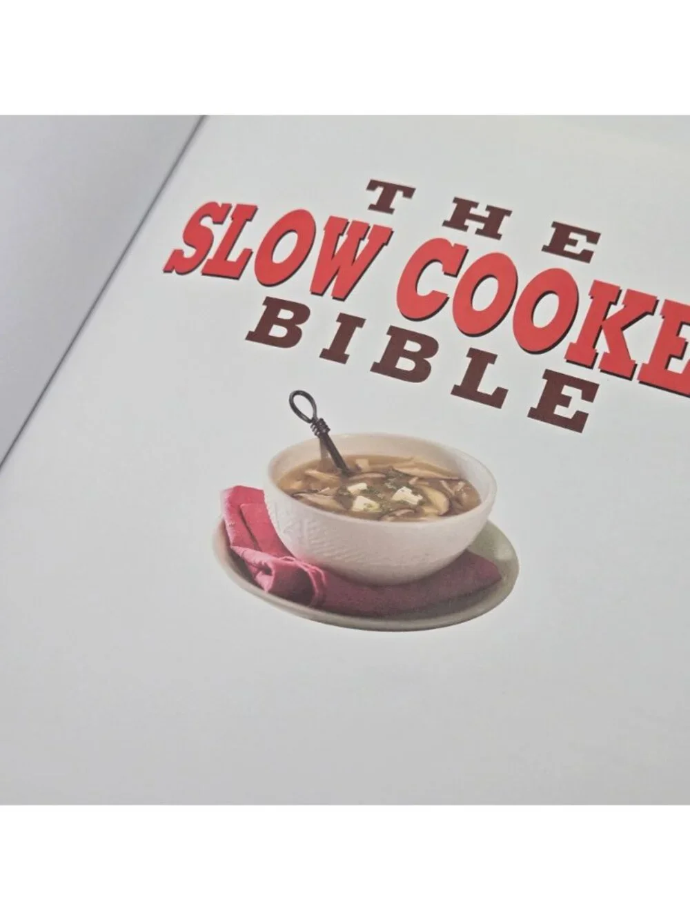 The Slow Cooker Bible Cookbook Over 200 Recipes Crockpot Recipe Book 2005